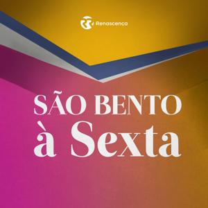 Renascença - São Bento à Sexta