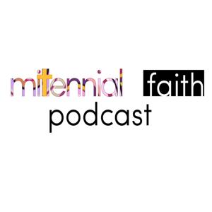 Millennial Faith Podcast