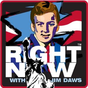 Right Now ™  with Jim Daws