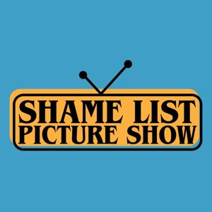 The Shame List Picture Show