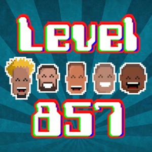 Level 857 Video Game Podcast