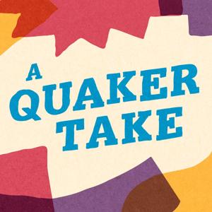 A Quaker Take by Quakers in Britain and Woodbrooke