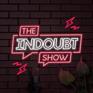 THE INDOUBT SHOW