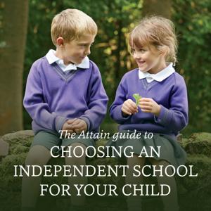 The Attain guide to choosing an independent school for your child