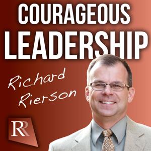 The Courageous Leadership Podcast