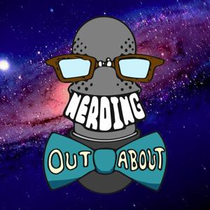 The Nerding Out About Podcast