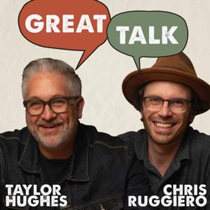 Great Talk with Taylor Hughes and Chris Ruggiero