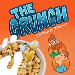 The Crunch Catholic Podcast by Ethan and Patrick