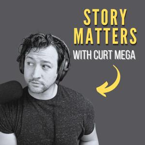 Story Matters with Curt Mega