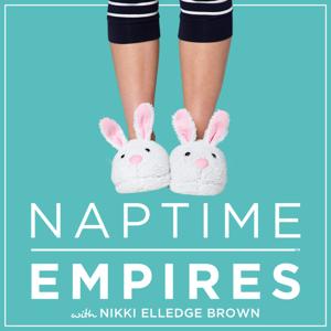 Naptime Empires with Nikki Elledge Brown: Refreshingly Honest Conversations for Entrepreneurial Moms