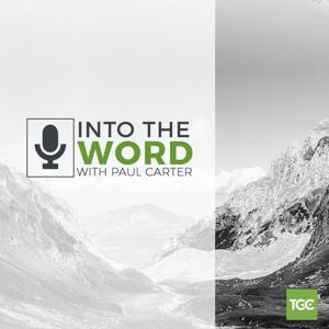 Into The Word with Paul Carter by Paul Carter