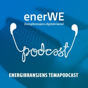 Energibransjens temapodcast fra enerWE