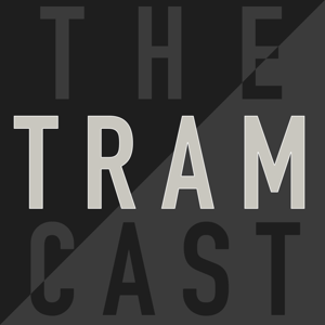 THE TRAMCAST - FERIAL SHMERIAL