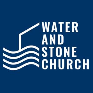 Water and Stone Podcast