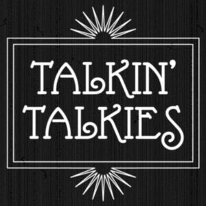 Talkin' Talkies