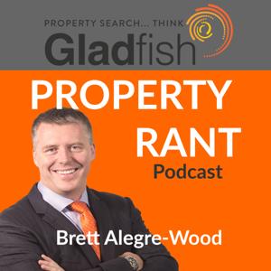 Bretts Property Rants