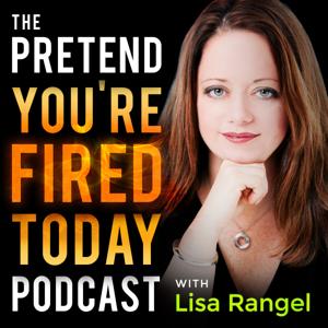 Pretend You're Fired Today