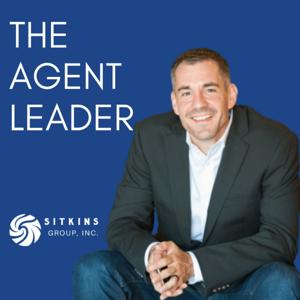 The Agent Leader Podcast by Brent Kelly--The Agent Leader Podcast