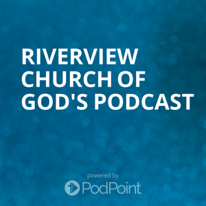 Riverview Church of God's Podcast