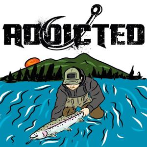 Addicted Fishing Podcast by Addicted Fishing