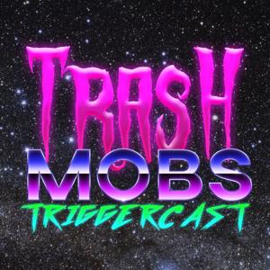 Trash Mobs: TriggerCast