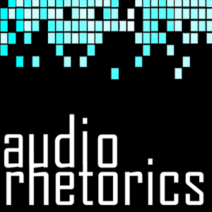 Audio Rhetorics