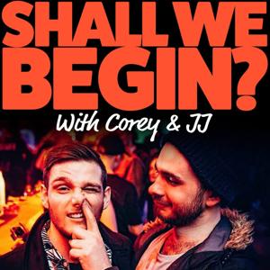 Shall We Begin Podcast