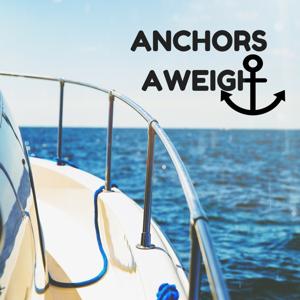 Anchors Aweigh