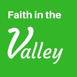 Faith in the Valley