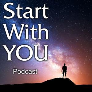 Start With YOU Podcast