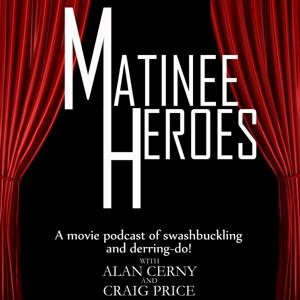 Matinee Heroes by Alan Cerny & Craig Price