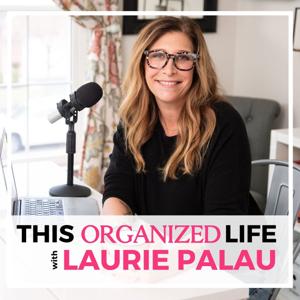 This Organized Life: Organizing Tips for Busy Moms to Declutter, Boost Productivity, & Simplify Life by Laurie Palau