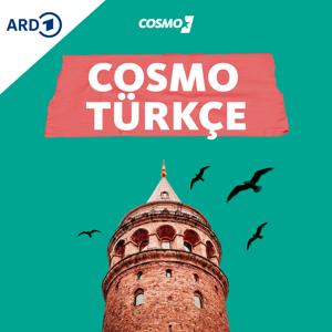 COSMO TÜRKÇE – Almanya'da öne çıkan konularda bilgilendirici Türkçe podcast by COSMO