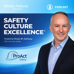 Safety Culture Excellence® by Shawn Galloway - ProAct Safety Inc.