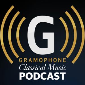 Gramophone Classical Music Podcast by Gramophone