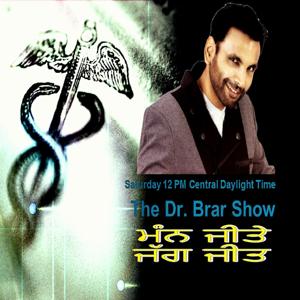 The Dr. Brar Show Podcast ( Radio Show)