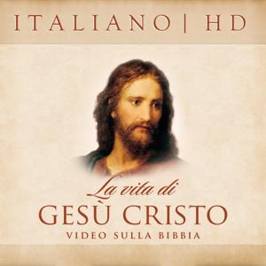 The Life of Jesus Christ—Bible Videos | HD | ITALIAN