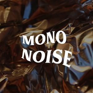 MONO.NOISE