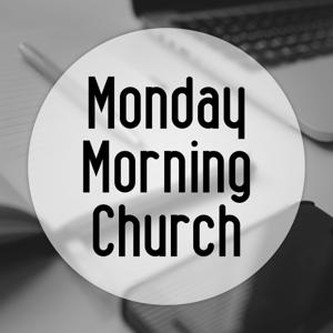 Monday Morning Church