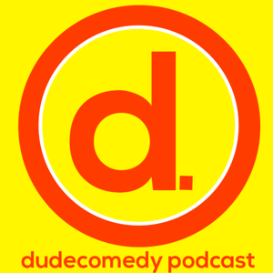 DudeComedy Podcast