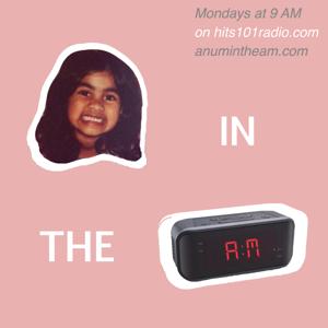 Anum in the AM by Anum