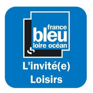 L'invité(e) Loisirs - France Bleu Loire Océan