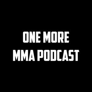 One More MMA Podcast