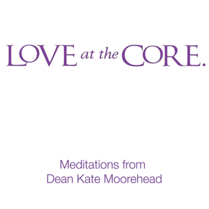 Love at the Core Video Meditations