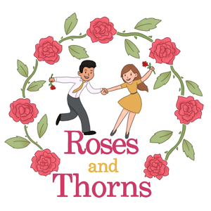 Roses and Thorns