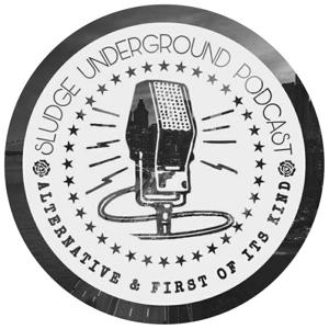 Sludge Underground Podcast