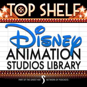 Top Shelf: Disney Animation Studios Library (Ghost-Hat Network)