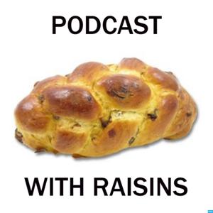 Podcast with Raisins by Sheila Heti