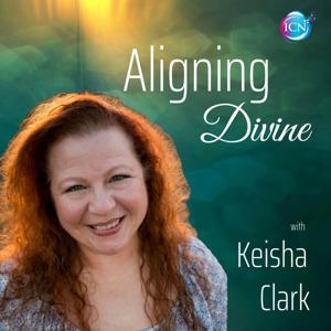 Aligning Divine ~ Keisha Clark by Inspired Choices Network