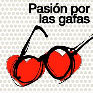 Pasión por las gafas